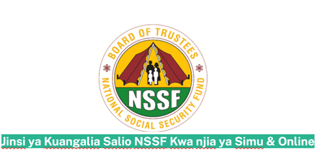 Jinsi ya Kuangalia Salio NSSF Kwa njia ya Simu & Online