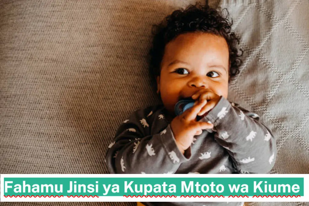 Fahamu Jinsi ya Kupata Mtoto wa Kiume