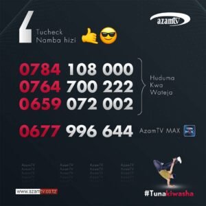 Azam tv Namba za simu za Huduma kwa Wateja