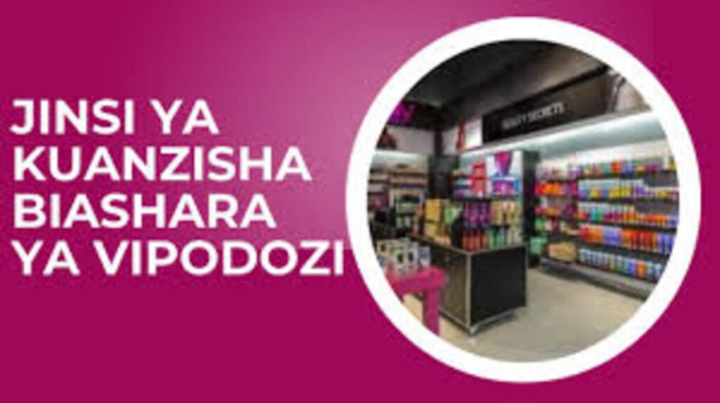 Jinsi ya Kuanzisha Biashara ya Duka la Vipodozi ,Vigezo ,Mtaji na Faida