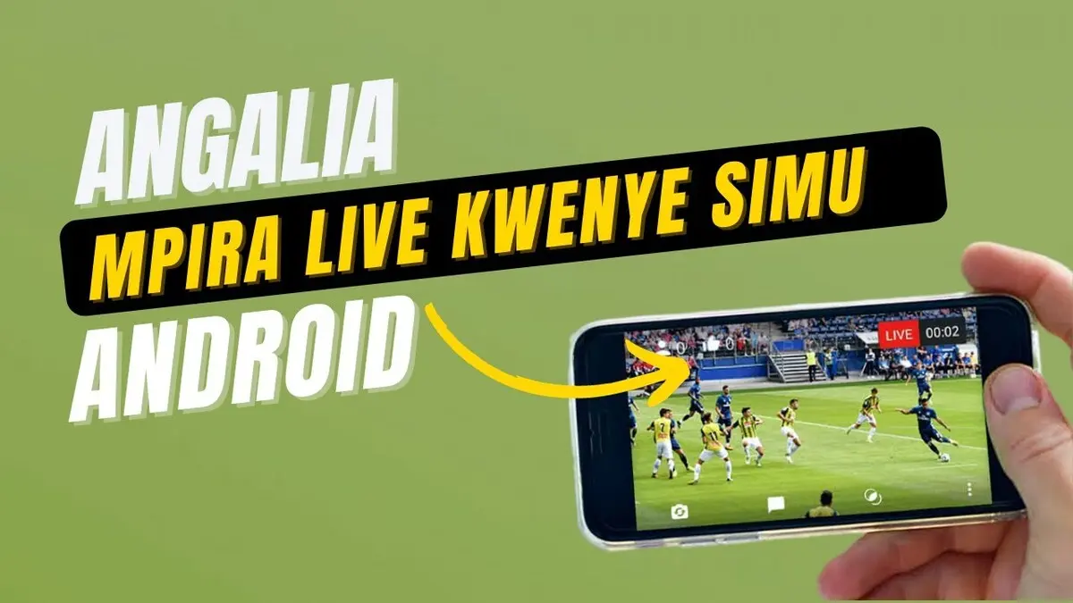 App Nzuri za Kuangalia Mpira Bure Live Kwenye Simu