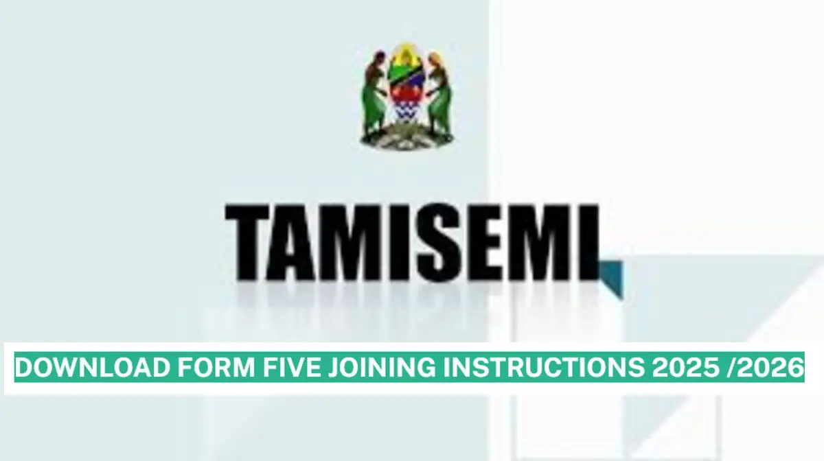 Form Five Joining Instructions 2025 /2026 PDF Download 