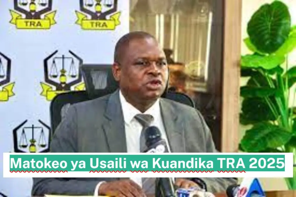 Matokeo ya Usaili wa Kuandika TRA 2025