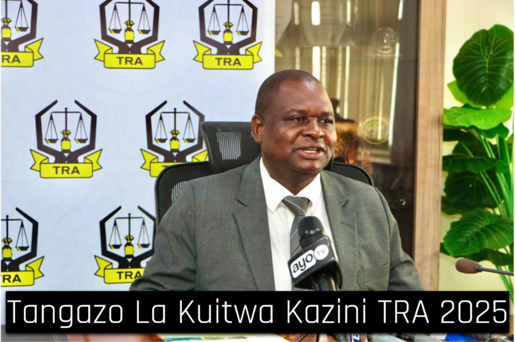 Tangazo la Kuitwa Kazini TRA 2025 Download Majina katika PDF Tangazo la Kuitwa Kazini TRA 2025 Download Majina katika PDF
