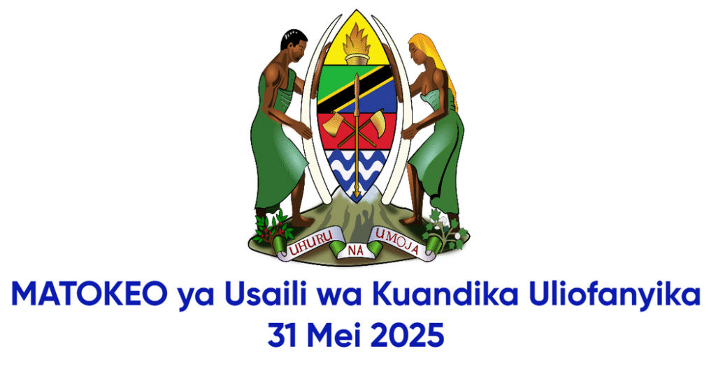 Matokeo ya Usaili wa Kuandika Ajira portal Uliofanyika Tarehe 31/05/2025